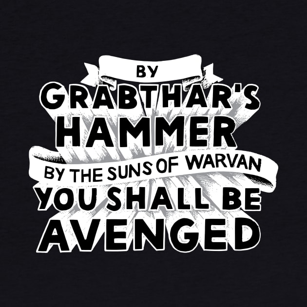 By Grabthar's Hammer by polliadesign